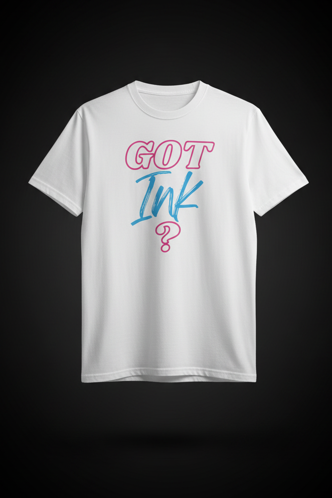 Shirt Got Ink? - White VIBES