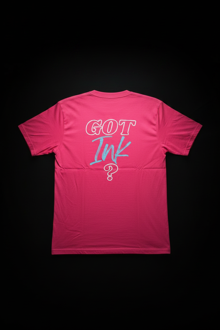Shirt Got Ink? Pink VIBES